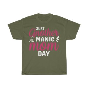 Manic Mom Mothers Day Tshirt