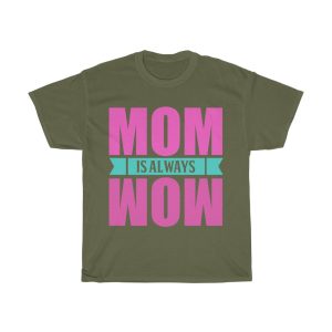 Mom Is Always Mom Tshirt