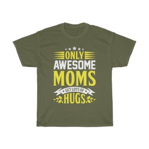 Only Awesome Moms Get Lots Of Hugs Tshirt Design 2