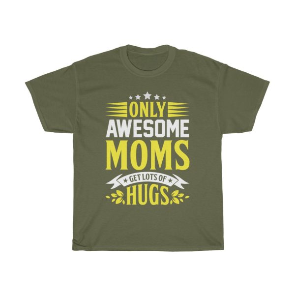 Only Awesome Moms Get Lots Of Hugs Tshirt Design 2