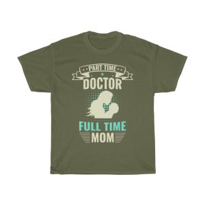 Part Time Doctor Full Time Tshirt Design 2