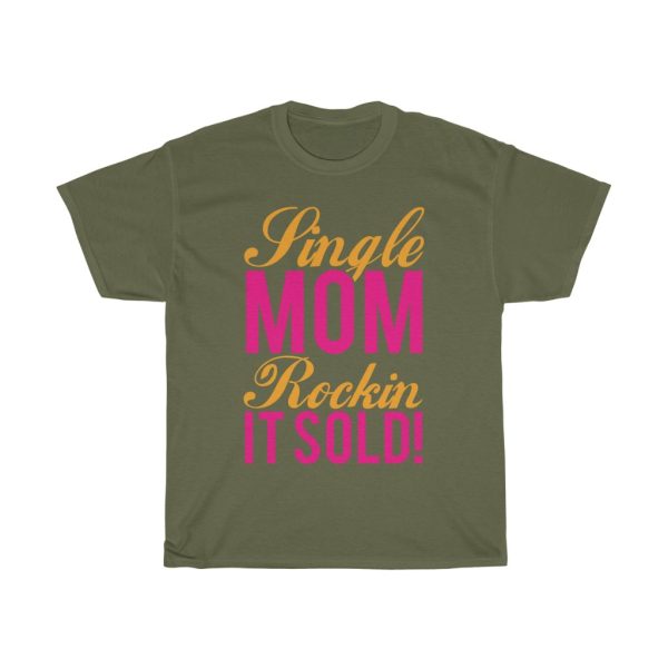 Single Mom Rockin It Sold! Tshirt