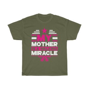 My Mother Is A Walking Miracle Tshirt Design 4