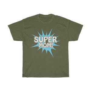 Super Mom! Tshirt