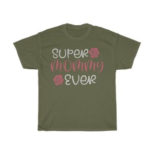 Super Mommy Ever Tshirt