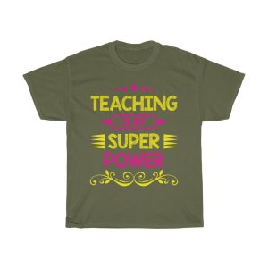 Teaching Is My Super Power Tshirt