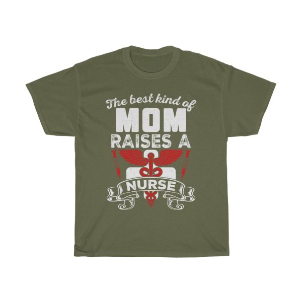 The Best Kind Of Mom Raises A Nurse Tshirt Design 1