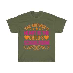 The Mother’s Heart Is The Child Schoolroom Tshirt Design 2