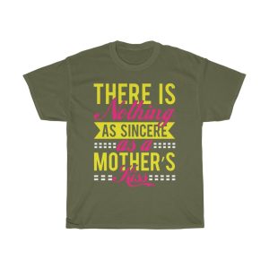 There Is Nothing As Sincere As A Mother’s Kiss Tshirt Design 2