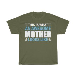 This Is What An Awesome Mother Looks Like Tshirt