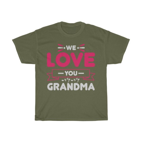 We Love You Grandma Tshirt