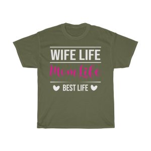 Wife Life Mom Life Best Life Tshirt