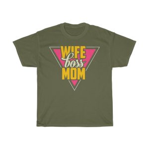 Wife Boss Mom  Tshirt