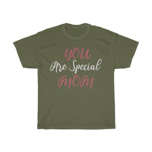 You Are Special Mom Tshirt