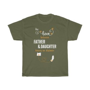 The Love Between Father & Daughter California Cool Gift T-shirt