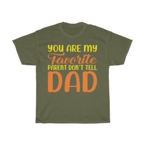 You Are My Favorite Parent Tshirt