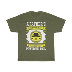 A Father’s Disappointment Can Be A Very Powerful Tool Gift Shirt Design 3