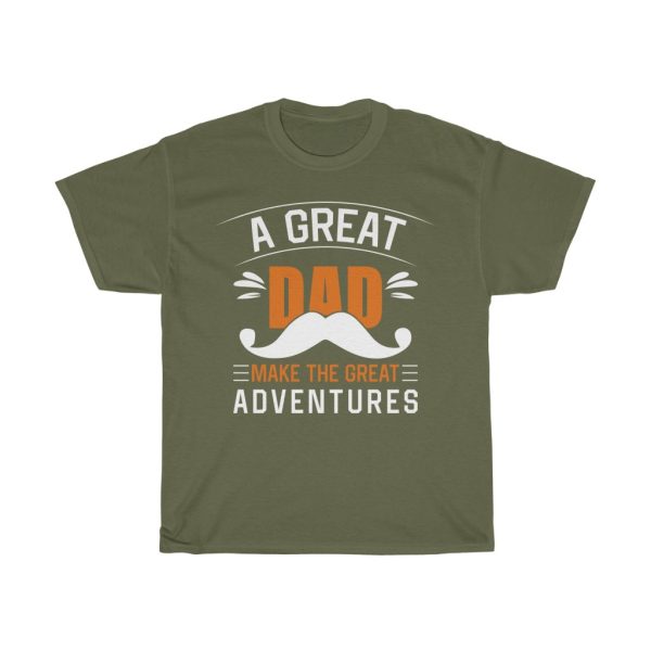 A Great Dad Make The Great Adventures Gift Shirt