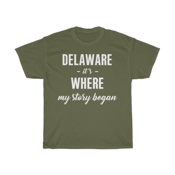 Delaware It’s Where My Story Began Cool Gift T-shirt