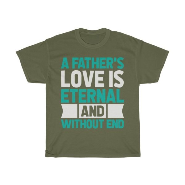 A Fathers Love Is Eternal Gift Shirt Design 2