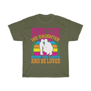 A Father Teaches His Daughter Gift Shirt