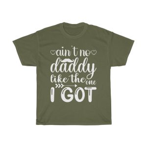 Ain’t No Daddy Like The One I Got Gift Shirt Design 3