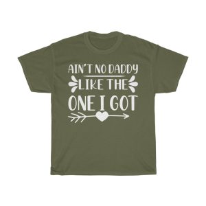 Ain’t No Daddy Like The One I Got Gift Shirt Design 4