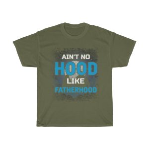 Ain’t No Hood Like Fatherhood Gift Shirt Design 2