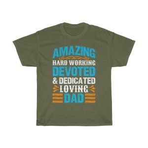 Amazing Hard Working Devoted & Dedicated Loving Dad Gift Shirt