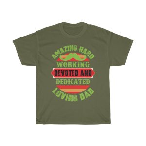 Amazing Hard Working Devoted And Dedicated Loving Dad Gift Shirt Design 2