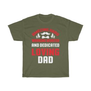 Amazing Hard Working Devoted And Dedicated Loving Dad Gift Shirt Design 3