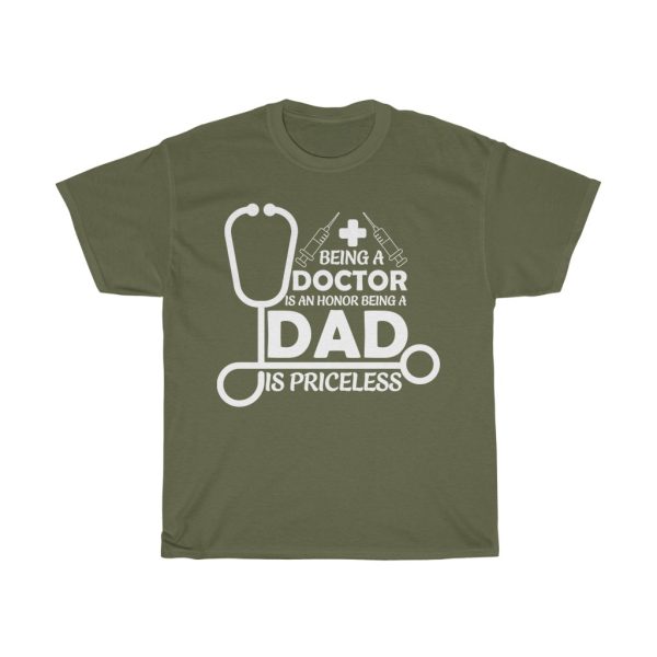 Being A Doctor Is An Honor Being A Dad Is Priceless Gift Shirt