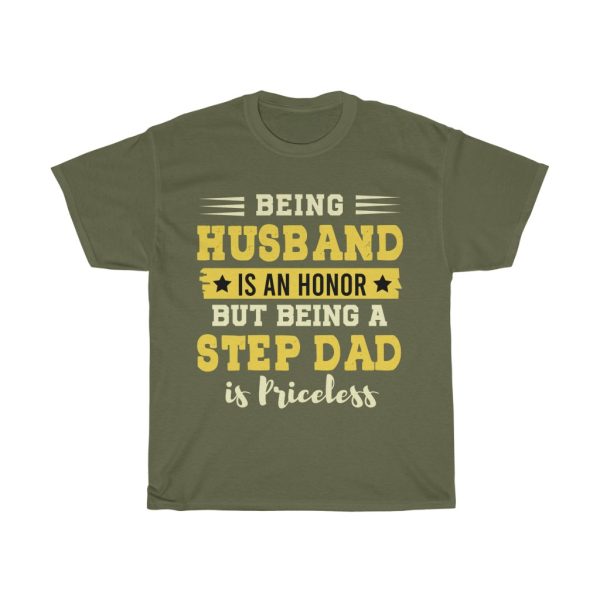 Being Husband Is An Honor But Being A Step Dad Is Priceless Gift Shirt