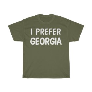 I Prefer Georgia Name Cool Gift T-shirt