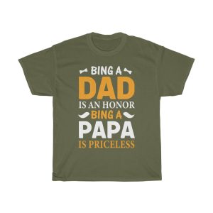 Bing A Dad Is An Honor Bing A Papa Is Priceless Gift Shirt