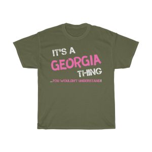 Its A Georgia Thing You Wouldn T Understand  2  T-shirt