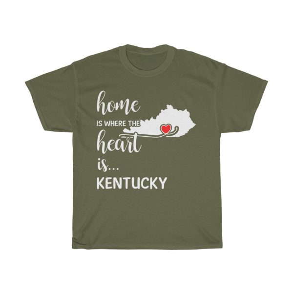 Kentucky Home Is Where Heart Is Cool Gift T-shirt