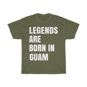 Legends Are Born In Guam Cool Gift T-shirt