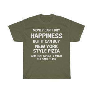 Money Can Buy New York Style Pizza Cool Gift T-shirt