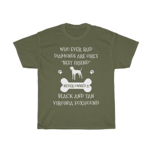 My Best Friend Is Black And Tan Virginia Foxhound Cool Gift T-shirt