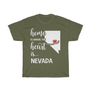 Nevada Home Is Where Heart Is Cool Gift T-shirt