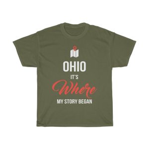 Ohio It’s Where My Story Began Funny Gift T-shirt