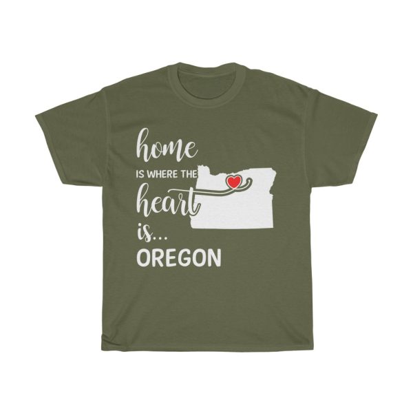 Oregon Home Is Where Heart Is Cool Gift T-shirt