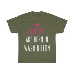 Queens Are Born In Washington Cool Gift T-shirt