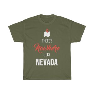 There’s Nowhere Like Nevada Cool Gift T-shirt