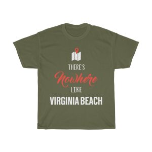 There’s Nowhere Like Virginia Beach Cool Gift T-shirt