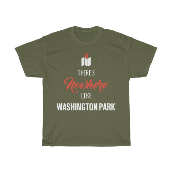 There’s Nowhere Like Washington Park Cool Gift T-shirt