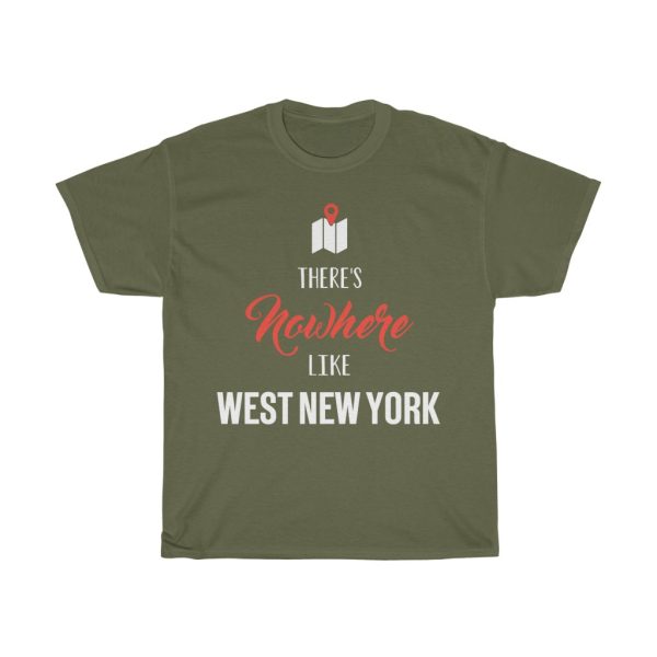 There’s Nowhere Like West New York Cool Gift T-shirt