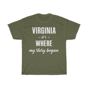 Virginia It’s Where My Story Began Cool Gift T-shirt