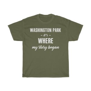 Washington Park It’s Where My Story Began Cool Gift T-shirt